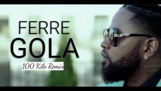 Ferre gola 100kilos remix [upl. by Inness]