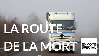 Envoyé spécial La route de la mort  13 avril 2017 France 2 [upl. by Yznyl583]