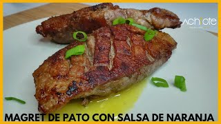 Magret de Pato con Salsa de Naranja  Una receta sencilla rápida y Espectacular [upl. by Anneis]