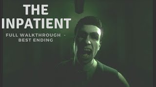 The Inpatient Full Playthrough Best Ending HD [upl. by Esiom]