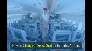 How to Change or Select Seat on Emirates Airlines Flight [upl. by Esta565]