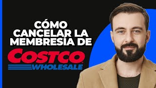 Costco Cómo Cancelar la Membresía [upl. by Vassily]