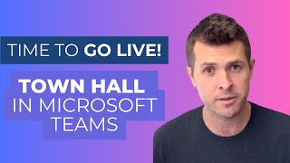 Going Live with Town Hall in Microsoft Teams [upl. by Gracie]