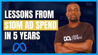 5 Lessons From Spending 10M IN 5 Years Running Facebook Ads [upl. by Akienahs365]