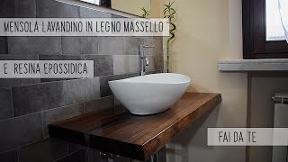 🏚 FAI DA TE 🛠 MENSOLA LAVANDINO IN LEGNO MASSELLO E RESINA EPOSSIDICA 💣 [upl. by Anaeli]