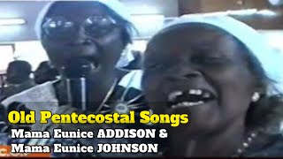 Old Pente Song of Mama Eunice ADDISON amp Mama Eunice JOHNSON in 1995 Powerful🔥🔥🔥 [upl. by Baptiste516]