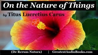 ON THE NATURE OF THINGS Titus Lucretius Carus  FULL AudioBook  Greatest AudioBooks [upl. by Schlicher]