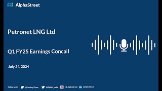 Petronet LNG Ltd Q1 FY202425 Earnings Conference Call [upl. by Teteak]