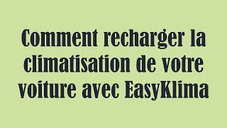 Comment recharger la climatisation de votre voiture avec EasyKlima [upl. by Ogren]