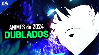 55 ANIMES DUBLADOS DE 2024  Guia de Temporada [upl. by Yerahcaz]