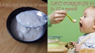 OATS PORRIDGE FOR BABIES6 TO 10 MONTHS BABIESOATMEAL RECIPES FOR BABIESOATS PORRIDGE FOR BABIES [upl. by Perry]