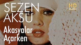 Sezen Aksu  Akasyalar Açarken Official Audio [upl. by Assiren]