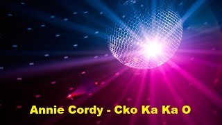 Annie Cordy  Cho Ka Ka O Lyrics [upl. by Novart585]