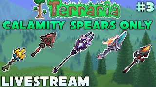 LIVESTREAM  Terraria Calamity Spears Only  Perfectly Balanced [upl. by Ecinahc]