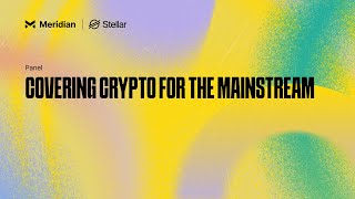 Covering Crypto for the Mainstream  Meridian 2024 [upl. by Gen345]