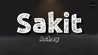 Achey  Sakit  Lyrics [upl. by Elumas676]