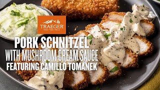 Pork Schnitzel with Mushroom Cream Sauce with Camillo quotDonCarusoquot Tomanek  Traeger Grills [upl. by Anitsim974]