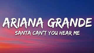 Kelly Clarkson amp Ariana Grande  Santa Cant You Hear Me Lyrics [upl. by Bautista]