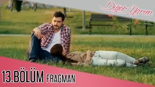 Diger Yarım 13 Bölüm Fragmanı [upl. by Ilil]