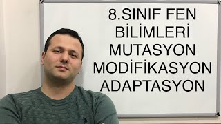 8SINIF FEN BİLİMLERİ MUTASYON VE MODİFİKASYONADAPTASYON KONU ANLATIMI  kadirhoca lgs [upl. by Sylera391]