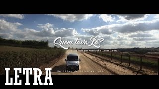 Costa Gold  quotQuem Tava Láquot Letra amp Download Feat Marechal e Luccas Carlos [upl. by Rafter582]