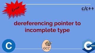 dereferencing pointer to incomplete type [upl. by Comethuauc]