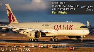 Qatar Airways Business Class Full Flight  Airbus A350900  Doha to London Heathrow QR1 [upl. by Bandeen]