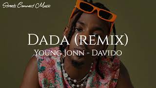 Young Jonn ft Davido  Dada REMIX [upl. by Cronin277]