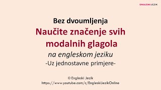 Bez dvoumljenja  Naučite značenje SVIH modalnih glagola na engleskom jeziku uz jednostavne primjere [upl. by Gamin]