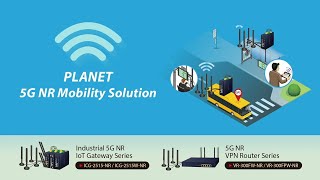 PLANET 5G NR Mobility Solution [upl. by Diao313]