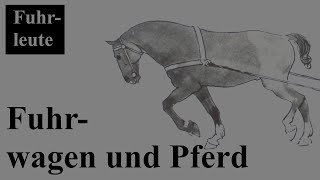 Fuhrwagen und Pferd Die Transportmittel spätmittelalterlicher Fuhrleute [upl. by Aihc]