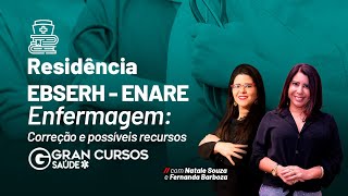 Residência EBSERH  ENARE Enfermagem Correção e possíveis recursos  com Natale e Fernanda Barboza [upl. by Sine]