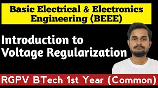 Introduction to Voltage Regularization  Basic Electrical Engineering  BEEE RGPV Btech 1st Year [upl. by Quenby]