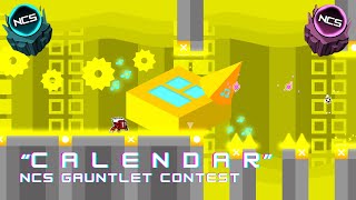 quotC A L E N D A Rquot by BakarPutar Me UPDATE  NCS Gauntlet Contest  Geometry Dash Indonesia [upl. by Rogers971]