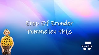 Erop Of Eronder  Pommelien Thijs Lyrics [upl. by Allista]