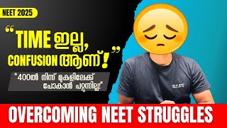 quotTime ഇല്ല Confusion ആണ്quot 😓 NEET 2025 Motivation amp Guidance Malayalam How to Improve Your Prep [upl. by Silyhp]