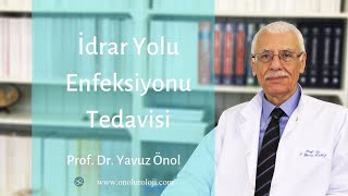 İdrar Yolu Enfeksiyonuna Ne İyi Gelir İdrar Yolu Enfeksiyonu Tedavisi  Prof Dr Yavuz Önol [upl. by Jenness]