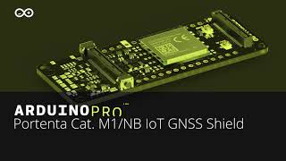 Introducing the Portenta Cat M1NB IoT GNSS Shield From Arduino Pro [upl. by Anilrats]