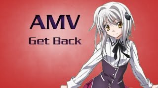 High School DxD AMV  Get Back [upl. by Elva663]