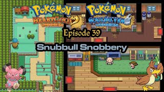 Lets Play Pokemon HeartGold SoulSilver Episode 39 Snubbull Snobbery [upl. by Haden457]