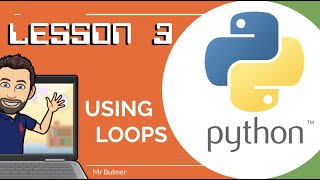 PYTHON CODING  LESSON 3  USING LOOPS [upl. by Loralyn124]