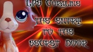 LPS Coraline Part 4 The entry to the secret door [upl. by Egni]