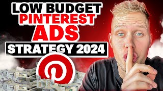 Low Budget Pinterest Ads Strategy 2024 [upl. by Enedan]