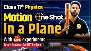 Motion in Plane One Shot with Live Experiment  Class 11 Physics NCERT Explanation  By Ashu Sir [upl. by Edithe]