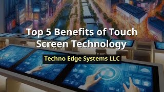 Top 5 Benefits of Touch Screen Technology [upl. by Adal3]