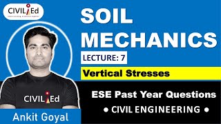 7 Vertical Stresses  Soil Mechanics by Ankit Goyal Sir  ESE Previous Year Questions Civilied GATE [upl. by Dewey]