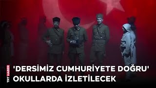 Okullarda ilk derste quotDersimiz Cumhuriyete Doğruquot videosu izletilecek [upl. by Rhianna971]