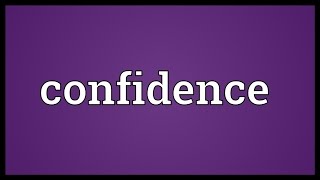 Confidence Meaning [upl. by Dole]