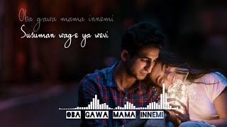 Oba Gawa Mama Innemi ඔබ ගාව මම ඉන්නෙමි  Cover  Lyric Video  Music Café [upl. by Bengt203]