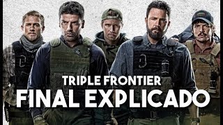 El Final Explicado de Triple Frontier  ¿Habrá una Secuela [upl. by Eluk]